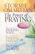 The Power of Praying: Power of a Praying Wife, The Power of a Praying Parent, The Power of a Praying Woman