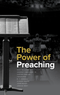 The Power of Preaching - Wilkerson, Gary, and West, Joshua, and Baucham, Jr.