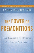 The Power of Premonitions: How Knowing the Future Can Shape Our Lives