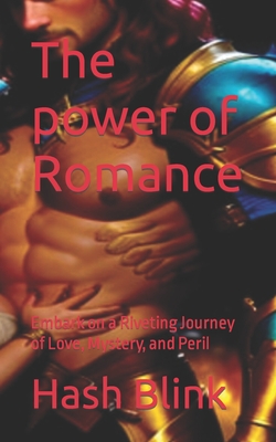 The power of Romance: Embark on a Riveting Journey of Love, Mystery, and Peril - Sheriff, Thomas, and Blink, Hash