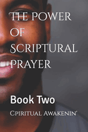 The Power of Scriptural Prayer: Book Two