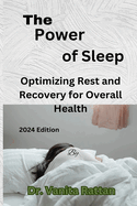 The Power of Sleep: Optimizing Rest and Recovery for Overall Health