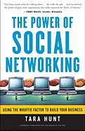 The Power of Social Networking: Using the Whuffie Factor to Build Your Business