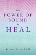 The Power of Sound to Heal