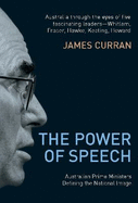 The Power Of Speech: Australian Prime Ministers Defining the National Image
