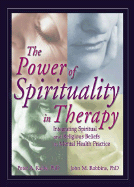 The Power of Spirituality in Therapy: Integrating Spiritual and Religious Beliefs in Mental Health Practice