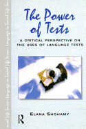 The Power of Tests: A Critical Perspective on the Uses of Language Tests