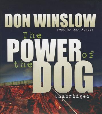 The Power of the Dog - Winslow, Don, and Porter, Ray (Read by)
