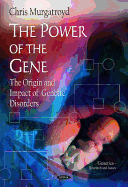 The Power of the Gene: The Origin and Impact of Genetic Disorders