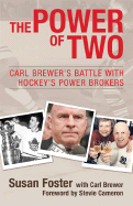 The Power of Two: Carl Brewer's Battle with Hockey's Power Brokers