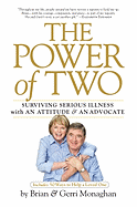 The Power of Two: Surviving Serious Illness with an Attitude and an Advocate