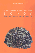 The Power of Visual Logos: Greek Women Artists 1990-2000