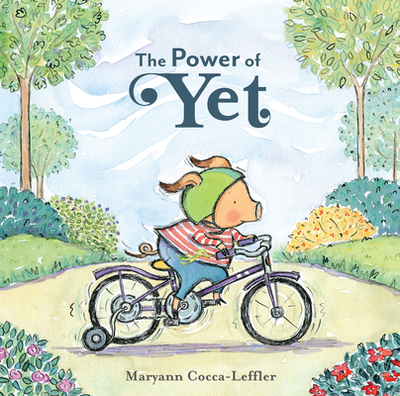 The Power of Yet - Cocca-Leffler, Maryann