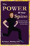 The Power of Your Spine: How Back Strength and Posture Pilots the Entire Body
