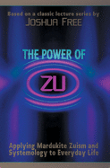 The Power of Zu: Applying Mardukite Zuism and Systemology to Everyday Life