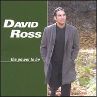 The Power to Be - David Ross