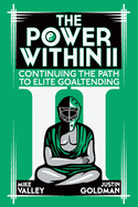 The Power Within II: Continuing the Path to Elite Goaltending