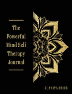The Powerful Mind Self Therapy Journal