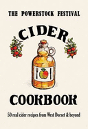 The Powerstock Festival Cider Cookbook