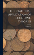 The Practical Application of Economic Theories