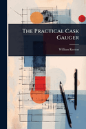 The Practical Cask Gauger