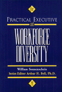 The Practical Executive and Workforce Diversity