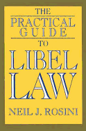 The Practical Guide to Libel Law