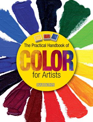 The Practical Handbook of Color for Artists - Parramn Editorial Team