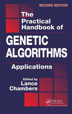 The Practical Handbook of Genetic Algorithms: Applications, Second Edition - Chambers, Lance D (Editor)