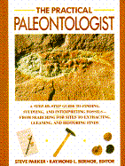 The Practical Paleontologist - Parker, Steve, and Bernor, Raymond L, Professor (Editor)
