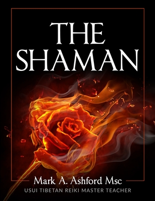 The Practical Shaman - Ashford, Mark a