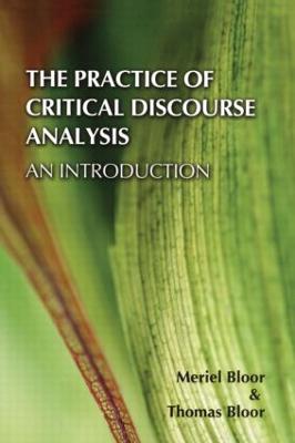 The Practice of Critical Discourse Analysis: An Introduction - Bloor, Meriel, and Bloor, Thomas