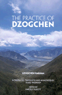 The Practice of Dzogchen - Rabjam, Longchen, and Rinpache, T, and Rinpoche, Tulka T