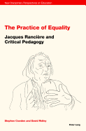 The Practice of Equality: Jacques Rancire and Critical Pedagogy