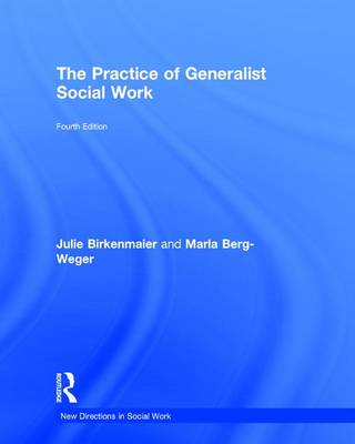 The Practice of Generalist Social Work - Berg-Weger, Marla, and Birkenmaier, Julie