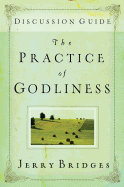 The Practice of Godliness: Discussion Guide