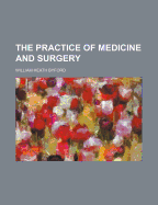 The Practice of Medicine and Surgery