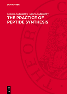 The Practice of Peptide Synthesis