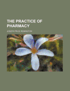 The Practice of Pharmacy