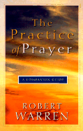 The Practice of Prayer: A Companion Guide