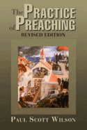 The Practice of Preaching: Revised Edition