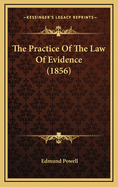 The Practice of the Law of Evidence (1856)