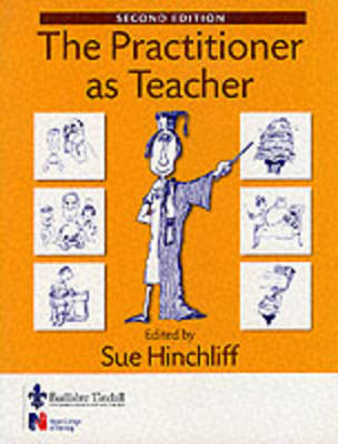 The Practitioner as Teacher - Hinchliff, Sue, Ba, Msc, RN