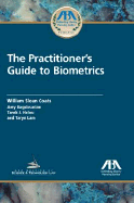 The Practitioner's Guide to Biometrics