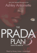 The Prada Plan 3: Green-Eyed Monster - Antoinette, Ashley, and Jones, Honey (Read by)