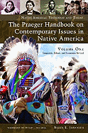 The Praeger Handbook on Contemporary Issues in Native America: Linguistic, Ethnic, and Economic Revival, Volume 1