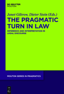 The Pragmatic Turn in Law: Inference and Interpretation in Legal Discourse