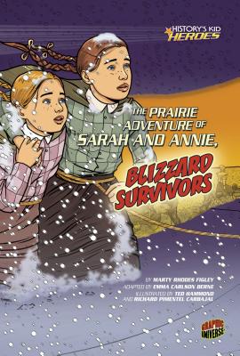 The Prairie Adventure of Sarah and Annie, Blizzard Survivors - Figley, Marty Rhodes