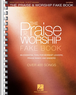 The Praise & Worship Fake Book: For C Instruments - Hal Leonard Corp (Creator)