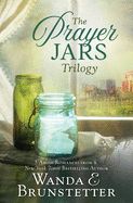 The Prayer Jars Trilogy: 3 Amish Romances from a New York Times Bestselling Author